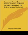 Occasional Pieces; Hints from Horace; The Curse of Minerva; The Waltz; The Giaour; The Bride of Abydos; The Corsair - George Gordon Byron