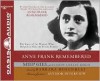Anne Frank Remembered - Miep Gies, Alison Leslie Gold, Barbara Rosenblat, Wayne Shephard