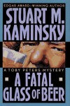 A Fatal Glass of Beer - Stuart M. Kaminsky