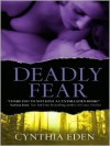 Deadly Fear: Deadly Series, Book 1 - 