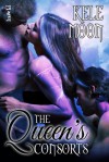 The Queen's Consorts - Kele Moon