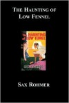 The Haunting of Low Fennel - Sax Rohmer