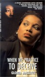 When We Practice To Deceive - Gloria Mallette