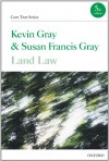 Land Law (Core Texts Series) - Kevin Gray;Susan Francis Gray