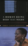 A Human Being Died That Night: A South African Woman Confronts the Legacy of Apartheid - Pumla Gobodo-Madikizela