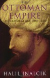 The Ottoman Empire: The Classical Age 1300-1600 - Halil İnalcık