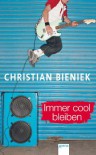 Immer cool bleiben - Christian Bieniek