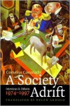 A Society Adrift: Interviews and Debates, 1974-1997 - Cornelius Castoriadis, Helen Arnold