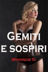 Gemiti e sospiri (Italian Edition) - Monique G.