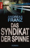 Das Syndikat der Spinne - Andreas Franz