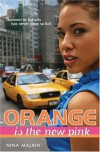 Orange Is The New Pink - Nina Malkin