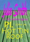 P.I. on a Hot Tin Roof  - Julie Smith