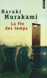 La fin des temps - Haruki Murakami, Corinne Atlan