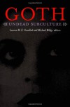 Goth: Undead Subculture - Lauren M. E. Goodlad, Michael Bibby
