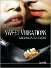 Sweet Vibrations - Melinda Barron