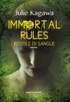 Immortal rules. Regole di sangue - Julie Kagawa, Sara Brambilla