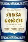 Shiksa Goddess - Wendy Wasserstein