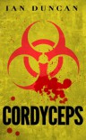 Cordyceps - Ian  Duncan