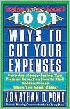 1001 Ways to Cut Your Expenses: Here Are Money-Saving Tips from an Expert on How to Find Hidden Money When You Need It Most - Jonathan D. Pond