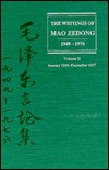 The Writings of Mao Zedong, 1949-1976: Volume II: January 1956-December 1957 - Mao Tse-tung, John K. Leung, Michael Y. Kau