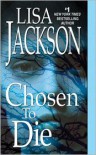 Chosen to Die (Montana 'To Die' Series #2) - Lisa Jackson