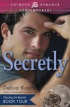 Secretly (Playing for Hearts, #4) - Debra Kayn