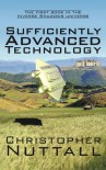 Sufficiently Advanced Technology (Inverse Shadows, #1) - Christopher Nuttall