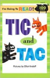 Tic and Tac (I'm Going to Read Series) - Elliot Kreloff