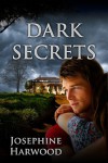 Dark Secrets - Josephine Harwood