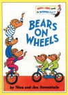 Bears on Wheels - Stan Berenstain, Jan Berenstain