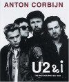 U2 & I: The Photographs 1982-2004 - Anton Corbijn