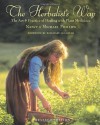 The Herbalist's Way: The Art and Practice of Healing with Plant Medicines - Nancy Phillips, Michael    Phillips