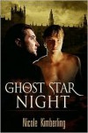 Ghost Star Night - Nicole Kimberling