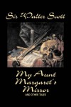 My Aunt Margaret's Mirror and Other Tales - Walter Scott