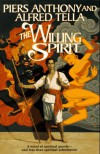 The Willing Spirit - Piers Anthony;Alfred Tella