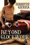 Beyond Clockwork - Jennifer Cierra