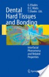 Dental Hard Tissues and Bonding: Interfacial Phenomena and Related Properties - G. Eliades, D.C. Watts, T. Eliades