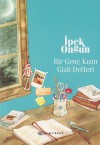 Bir Genç Kızın Gizli Defteri - İpek Ongun, Meltem Erkmen, Pınar Kazma