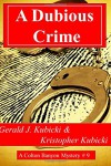 A Dubious Crime: A Colton Banyon Mystery #9 (Volume 9) - Gerald J. Kubicki