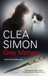 Grey Matters (Dulcie Schwartz Mystery) - Clea Simon