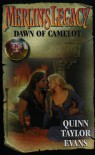 Merlin's Legacy #05: Dawn Of Camelot - Quinn Taylor Evans