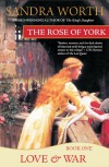 The Rose of York: Love and War   - Sandra Worth