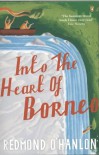 Into the Heart of Borneo - Redmond O'Hanlon