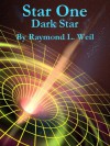 Star One: Dark Star - Raymond L. Weil, Frank MacDonald