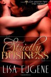 Strictly Business - Lisa Eugene