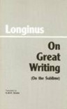 On Great Writing (on the Sublime) - Longinus, G.M. Grube