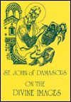 On the Divine Images - John Damascene