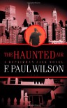 The Haunted Air - F. Paul Wilson