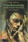 Frankenstein, Or, the Modern Prometheus: With Connections - Mary Shelley