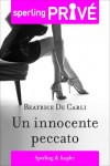 Un innocente peccato - Beatrice De Carli